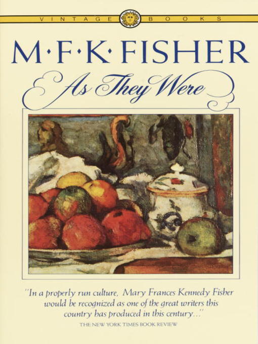 Title details for As They Were by M.F.K. Fisher - Wait list